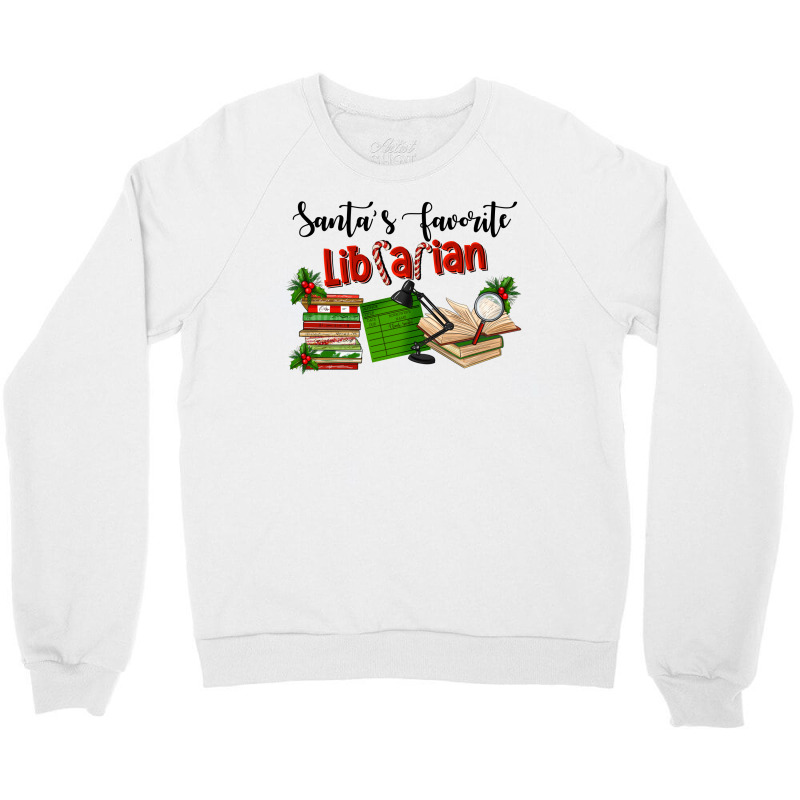 Santa's Favorite Librarian Crewneck Sweatshirt | Artistshot