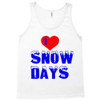 I Love Snow Days Tank Top | Artistshot