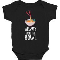 Always Lick The Bowl Funny Vietnamese Pho Soup T Shirt Baby Bodysuit | Artistshot