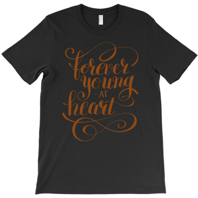Forever Young At Heart T-shirt Designed By Handik4