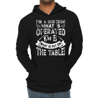 Operate What Is On The Table Lightweight Hoodie | Artistshot