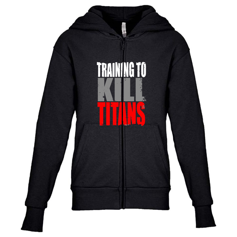 Training To Kill Titans , Titan Youth Zipper Hoodie | Artistshot