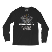 Decolonize Education Wildflower Book T Shirt Long Sleeve Shirts | Artistshot