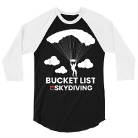 Bucket List Skydiving Skydive Skydiver Airdrop Air Dive T Shirt 3/4 Sleeve Shirt | Artistshot