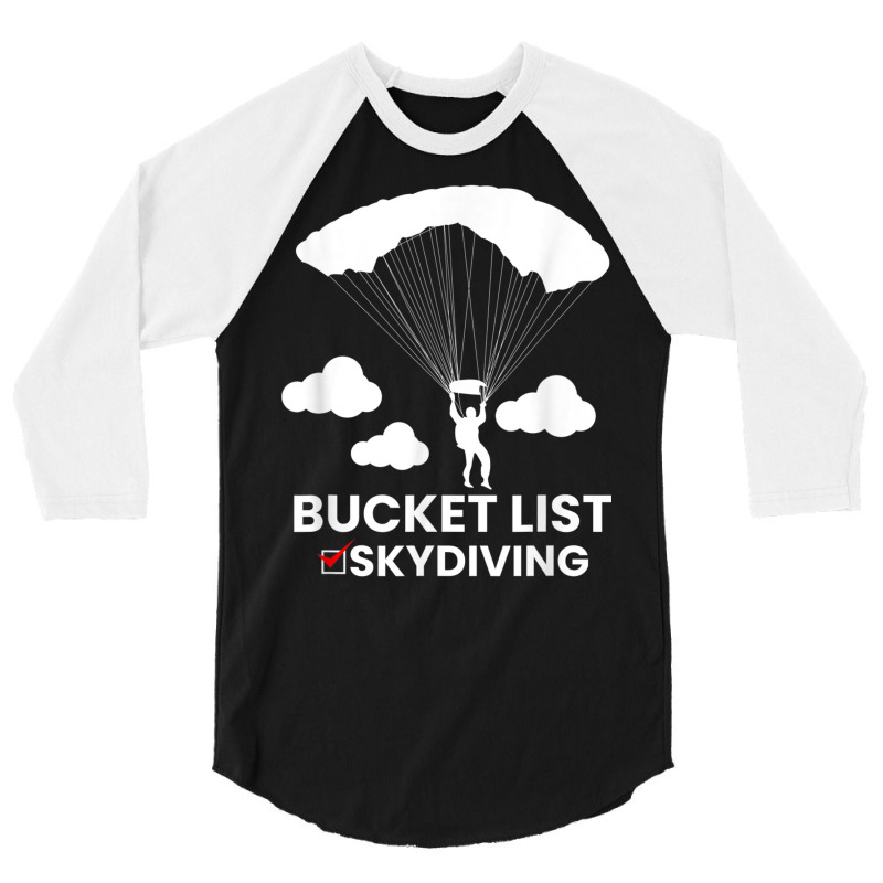 Bucket List Skydiving Skydive Skydiver Airdrop Air Dive T Shirt 3/4 Sleeve Shirt | Artistshot