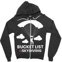 Bucket List Skydiving Skydive Skydiver Airdrop Air Dive T Shirt Zipper Hoodie | Artistshot