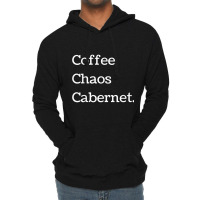 Coffee Chaos Cabernet Shirt Wine Lover Daily Routine Lightweight Hoodie | Artistshot