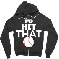 Id Hit That Baseball Zipper Hoodie | Artistshot