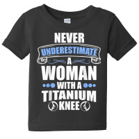 Woman With A Titanium Knee Replacement Knee Surgery New Knee Baby Tee | Artistshot