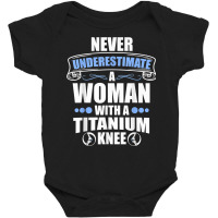 Woman With A Titanium Knee Replacement Knee Surgery New Knee Baby Bodysuit | Artistshot