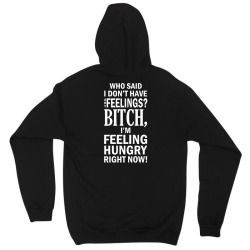bitch, I am feeling hungry right now-white Unisex Hoodie | Artistshot