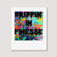 Drippin' In Finesse Colorful Bright Drip Party T Shirt Portrait Canvas Print | Artistshot