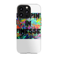 Drippin' In Finesse Colorful Bright Drip Party T Shirt Iphone 13 Pro Case | Artistshot