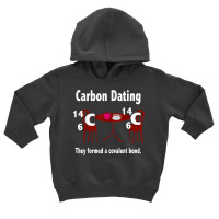 Funny Science Valentines Day T Shirt Men Women Carbon Dating Toddler Hoodie | Artistshot