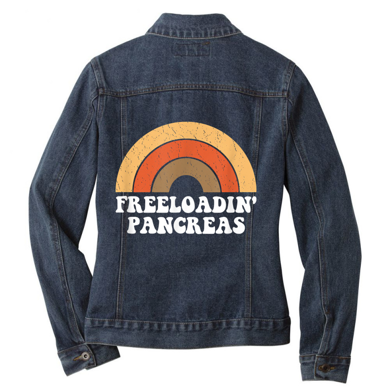 Freeloadin Pancreas Funny Type 1 Diabetes Diabetic Gift Ladies Denim Jacket by SandyMarjorie | Artistshot