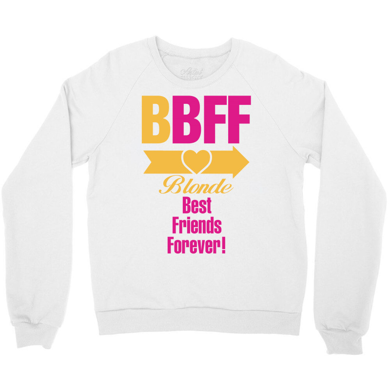 Blonde Best Friend Forever Right Arrow Crewneck Sweatshirt | Artistshot