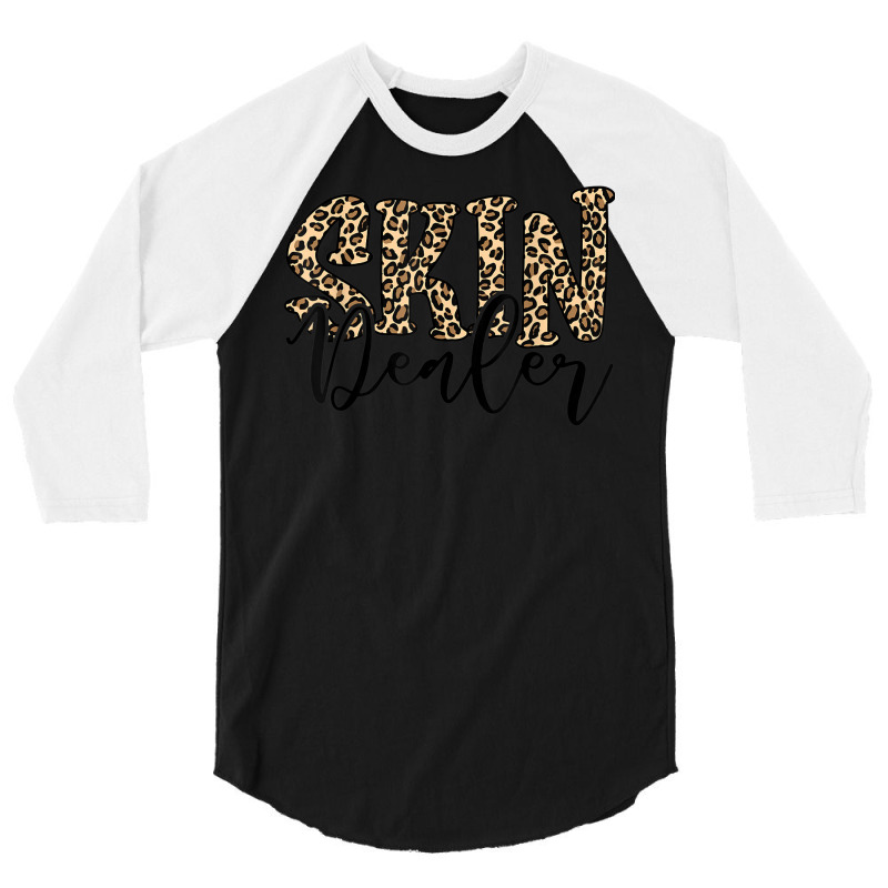 Skin Dealer Skin Specialist Skincare Esthetician 3/4 Sleeve Shirt | Artistshot