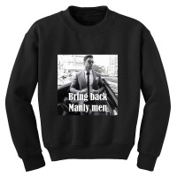 Bring Back Manly Men, Men Quotes Youth Sweatshirt | Artistshot