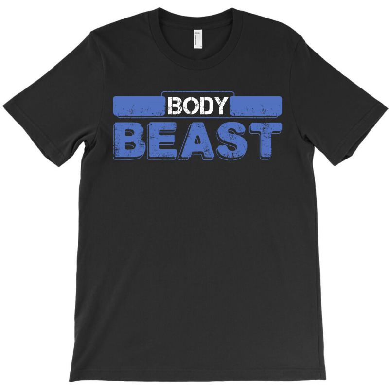 Body Beast T-shirt | Artistshot