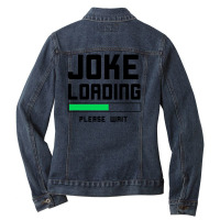 Joke Loading (black) Ladies Denim Jacket | Artistshot