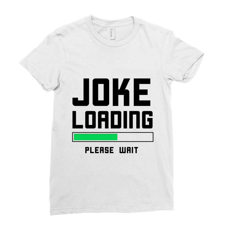 Joke Loading (black) Ladies Fitted T-shirt | Artistshot
