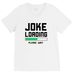 joke loading (black) V-Neck Tee | Artistshot