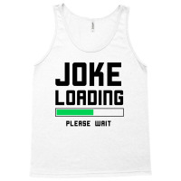 Joke Loading (black) Tank Top | Artistshot