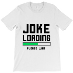 joke loading (black) T-Shirt | Artistshot