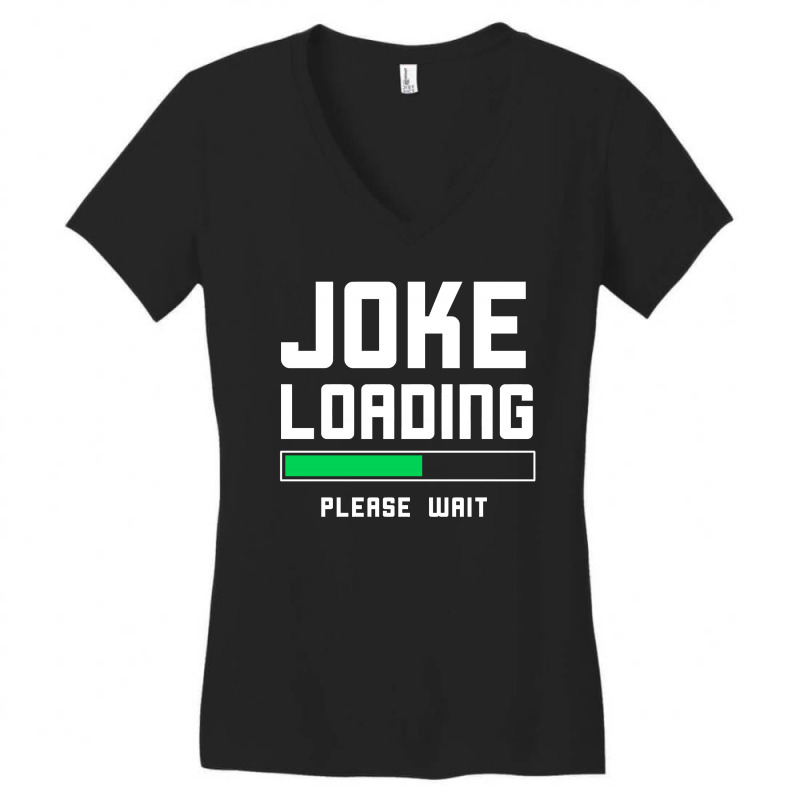 Joke Loading Women's V-neck T-shirt | Artistshot