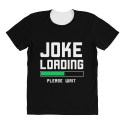 joke loading All Over Women's T-shirt | Artistshot
