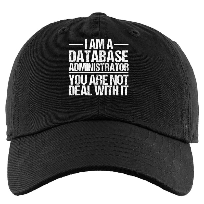 I Am A Database Administrator T Shirt Kids Cap by cm-arts | Artistshot