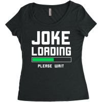 Joke Loading Women's Triblend Scoop T-shirt | Artistshot