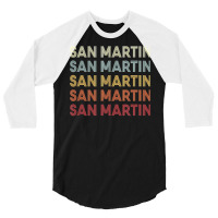 San Martin California San Martin Ca Retro Vintage Text T Shirt 3/4 Sleeve Shirt | Artistshot