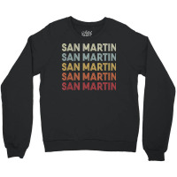 San Martin California San Martin Ca Retro Vintage Text T Shirt Crewneck Sweatshirt | Artistshot