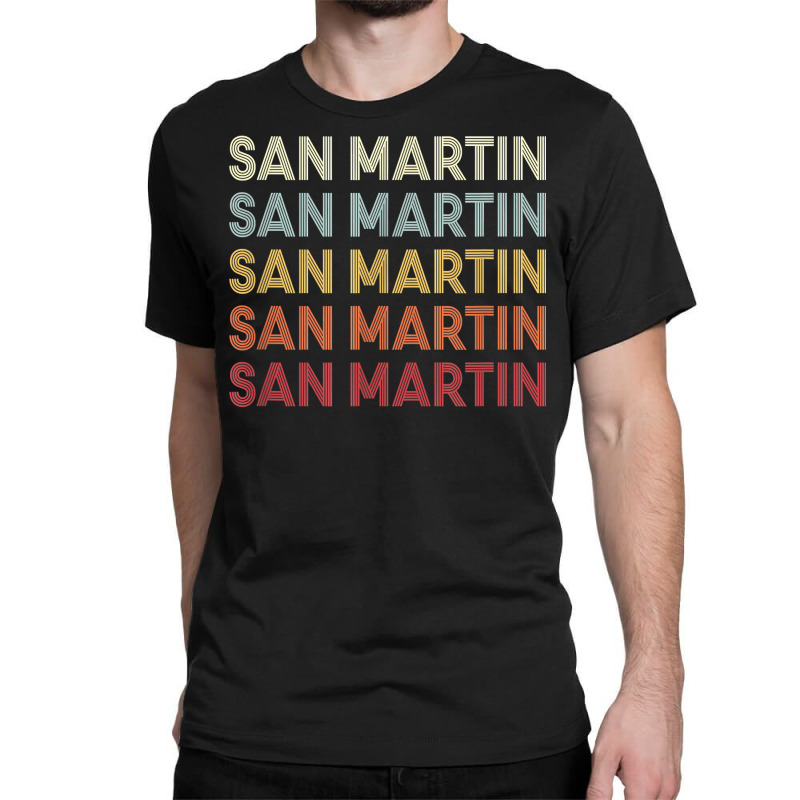 San Martin California San Martin Ca Retro Vintage Text T Shirt Classic T-shirt | Artistshot