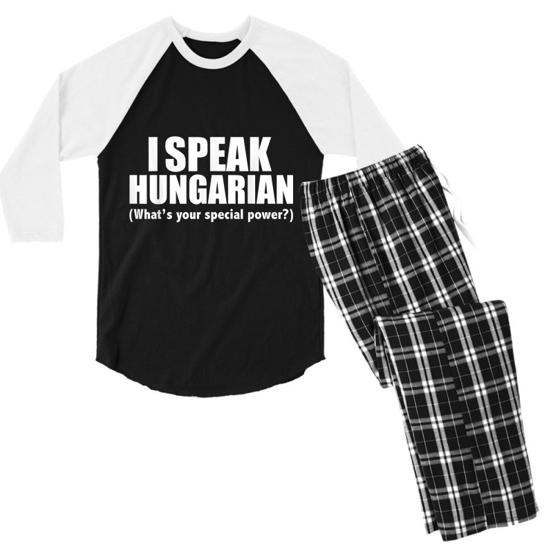 I Speak Hungarian What's Your Special Power Bilingual T Shirt Men's 3/4 Sleeve Pajama Set by cm-arts | Artistshot