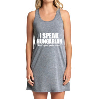 I Speak Hungarian What's Your Special Power Bilingual T Shirt Tank Dress | Artistshot