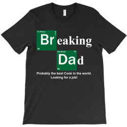 Breaking Dad T-Shirt | Artistshot