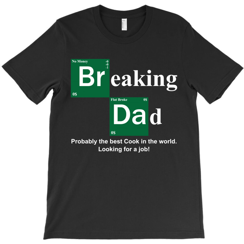 Breaking Dad T-shirt | Artistshot