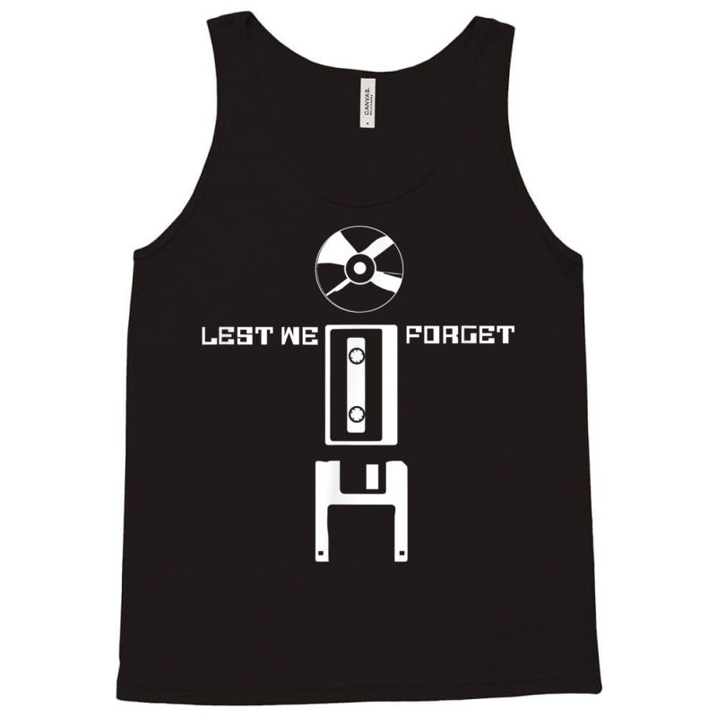 Lest We Forget Funny Retro Music Tech Novelty T Shirt Tank Top by cm-arts | Artistshot