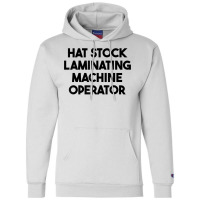 Hat Stock Laminating Machine Operator T Shirt Champion Hoodie | Artistshot