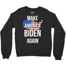 make america biden again Crewneck Sweatshirt | Artistshot