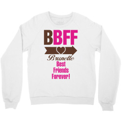 Brunette Best Friends Forever Crewneck Sweatshirt | Artistshot