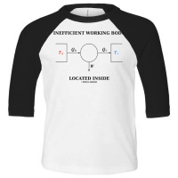 Inefficient Working Body Located Inside Carnot Cycle Physics Toddler 3/4 Sleeve Tee | Artistshot