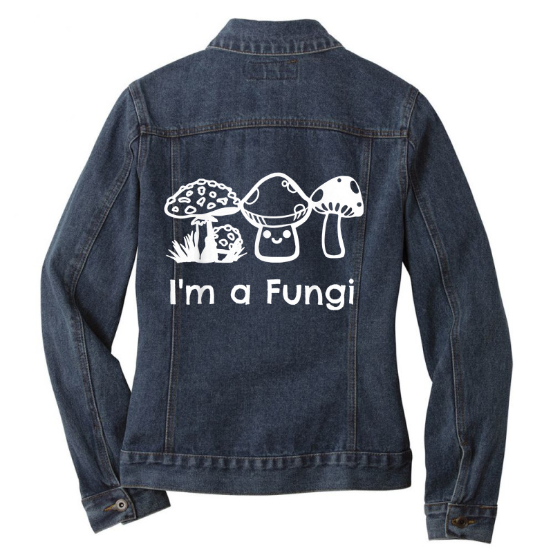 Funny Mycology Mycologist Mushroom Lover I_m A Fungi Ladies Denim Jacket by SandyMarjorie | Artistshot