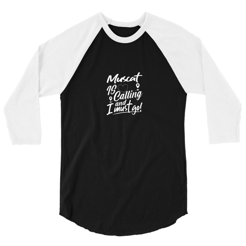 Funny Muscat Is Calling And I Must Go Oman Travelling 3/4 Sleeve Shirt | Artistshot