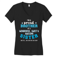 I'm A Proud Brother Of A Wonderful Sweet And Awesome Sister T Shirt Women's V-neck T-shirt | Artistshot