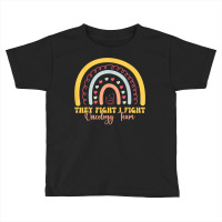 They Fight I Fight Oncology Team Oncology Nurse T Shirt Toddler T-shirt | Artistshot