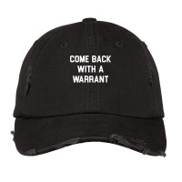 Come Back With A Warrant Long Sleeve T Shirt Vintage Cap | Artistshot