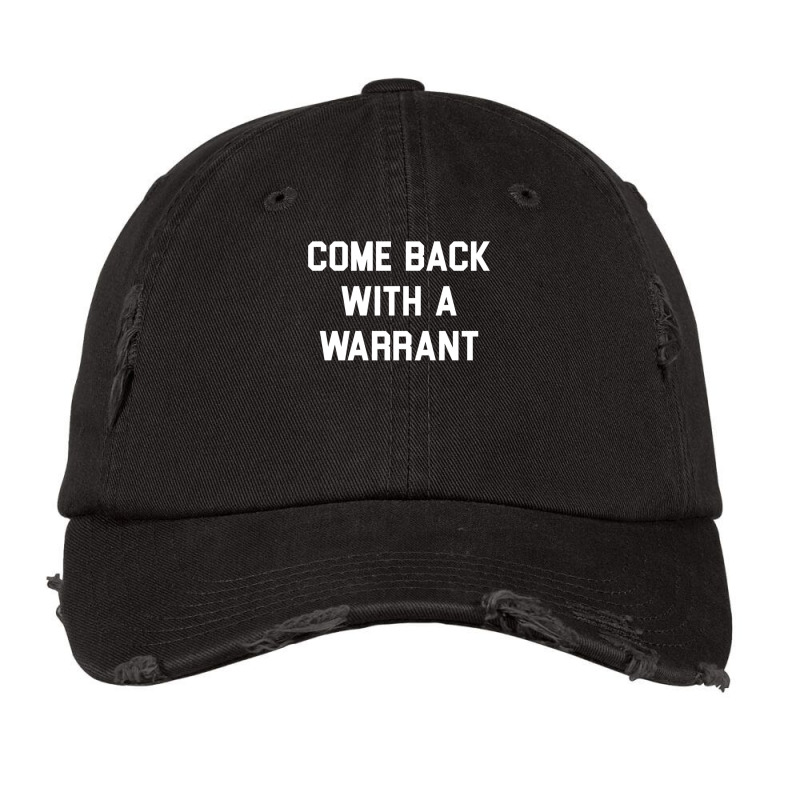 Come Back With A Warrant Long Sleeve T Shirt Vintage Cap by cm-arts | Artistshot